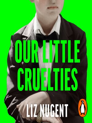 Our Little Cruelties - Audiobook